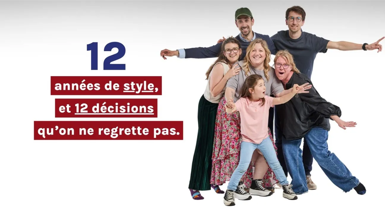 12 ans de convictions, 12 décisions qu’on ne regrette pas !